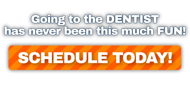 Going to the Dentist has Never been this much fun! Schedule Today!